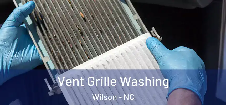 Vent Grille Washing Wilson - NC